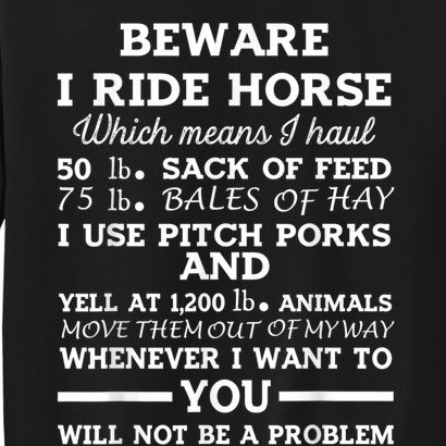 Funny Horse Horse Lover Gift Beware I Ride Horses Sweatshirt