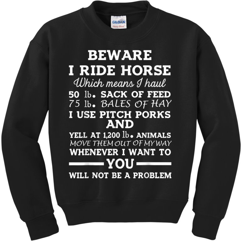 Funny Horse Horse Lover Gift Beware I Ride Horses Kids Sweatshirt