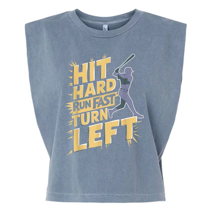 Funny Hit Hard Run Fast Turn Left Baseball Player Fan Gift Garment-Dyed Women's Muscle Tee