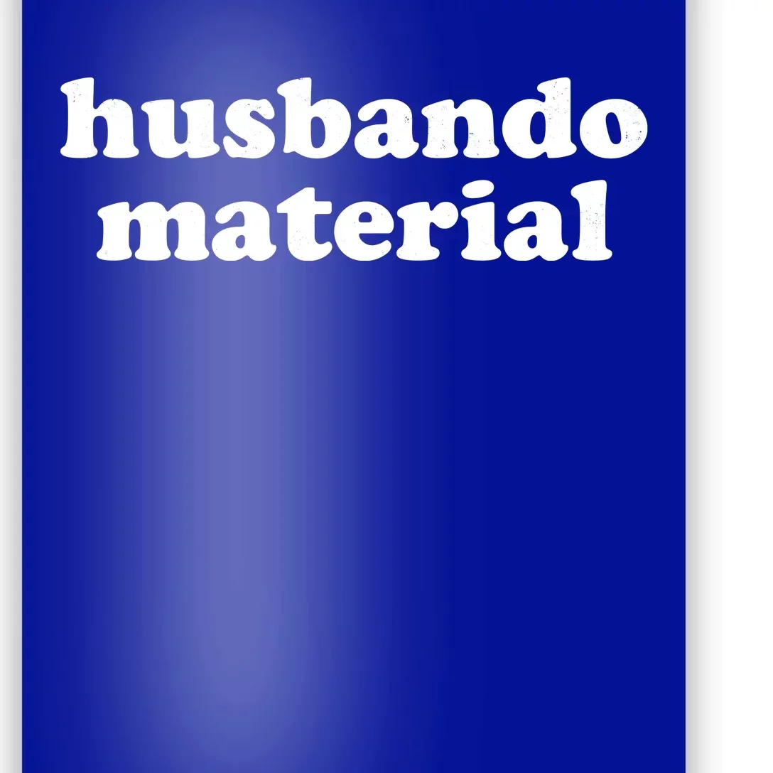 Funny Husbando Husband Material Anime Fan Poster