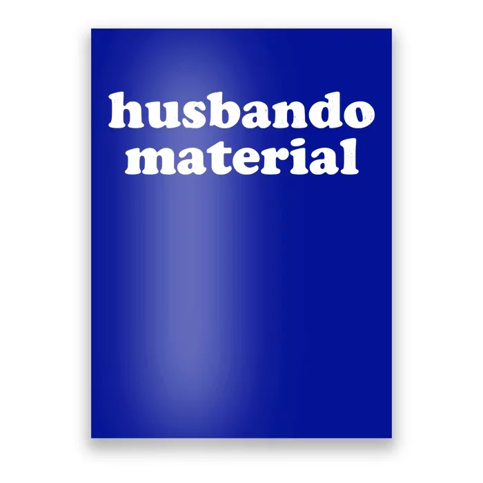 Funny Husbando Husband Material Anime Fan Poster