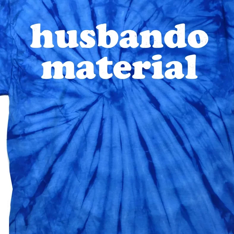 Funny Husbando Husband Material Anime Fan Tie-Dye T-Shirt