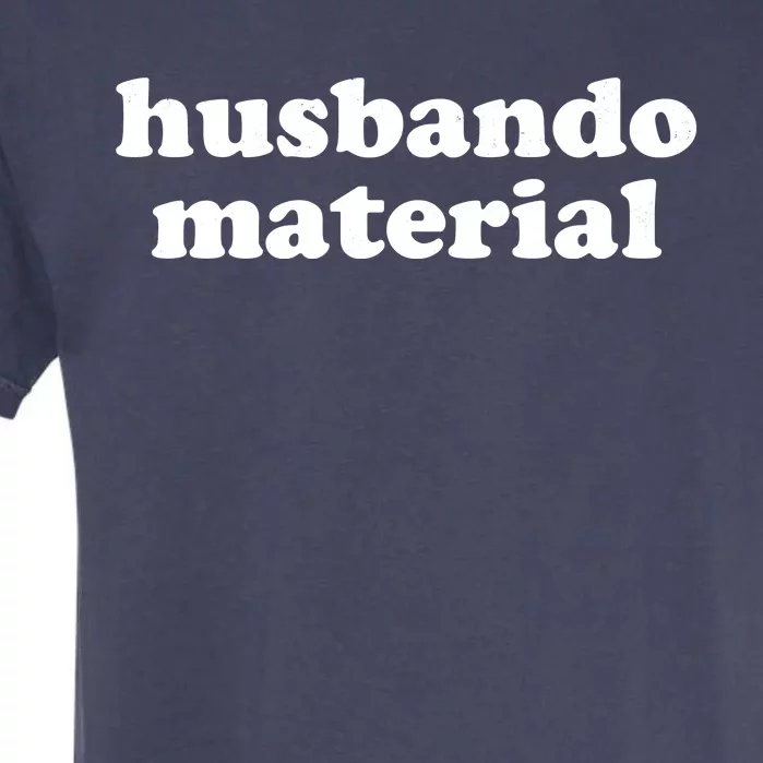 Funny Husbando Husband Material Anime Fan Garment-Dyed Heavyweight T-Shirt