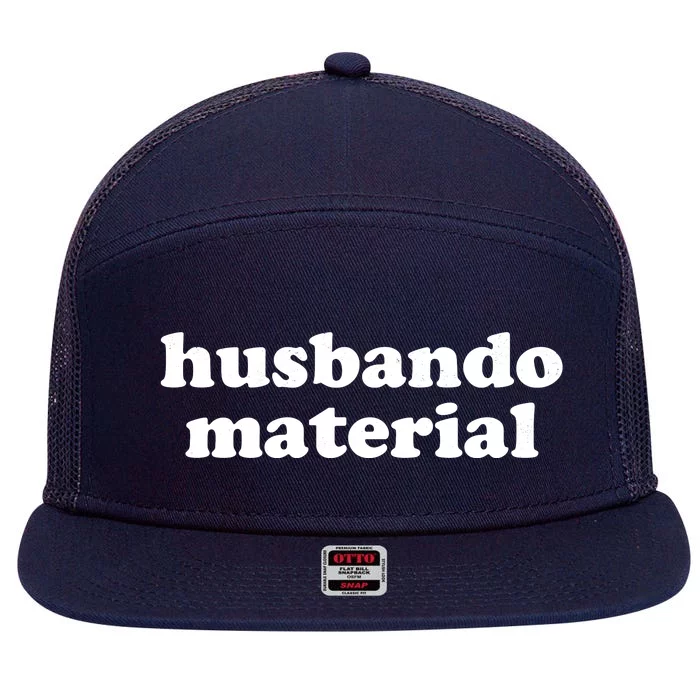 Funny Husbando Husband Material Anime Fan 7 Panel Mesh Trucker Snapback Hat