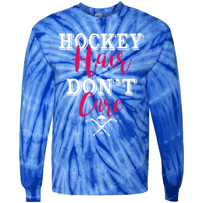 Funny Hockey Hair Dont Care Ice Hockey Player Mom Cool Gift Tie-Dye Long Sleeve Shirt