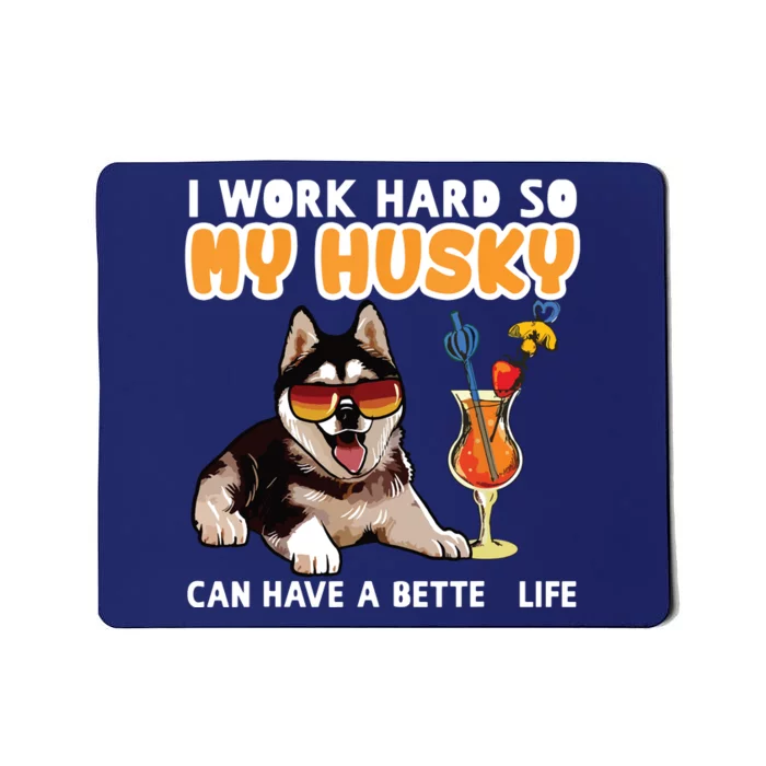 Funny Husky Husky Lovers Gifts Mousepad