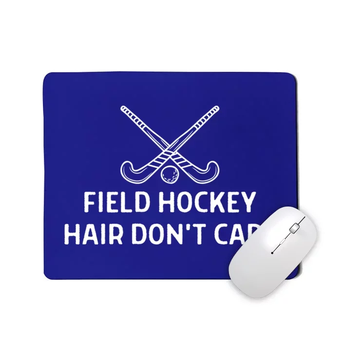 Field Hockey Hair Dont Care Outfit Great Gift Mousepad