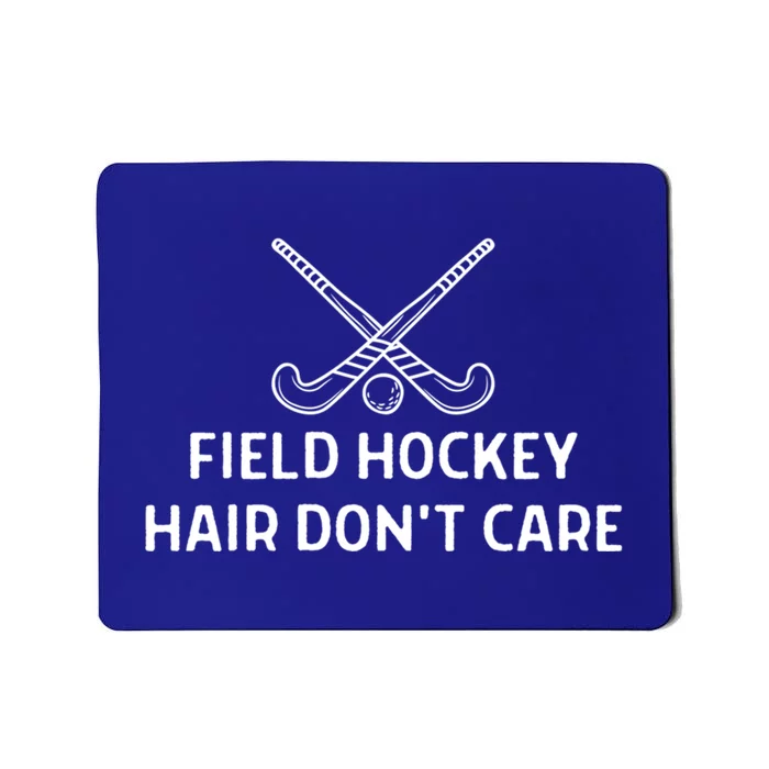 Field Hockey Hair Dont Care Outfit Great Gift Mousepad