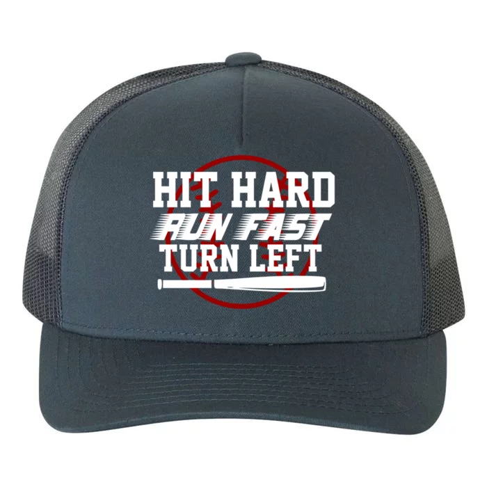 Funny Hit Hard Run Fast Turn Left Baseball Player Support Gift Yupoong Adult 5-Panel Trucker Hat