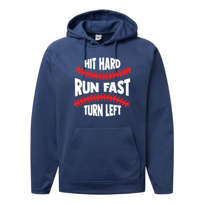 Funny Hit Hard Run Fast Turn Left Baseball Player Gift Performance Fleece Hoodie