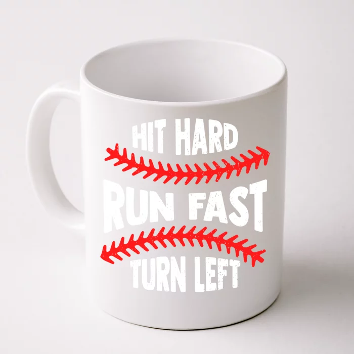 Funny Hit Hard Run Fast Turn Left Baseball Player Gift Front & Back Coffee Mug