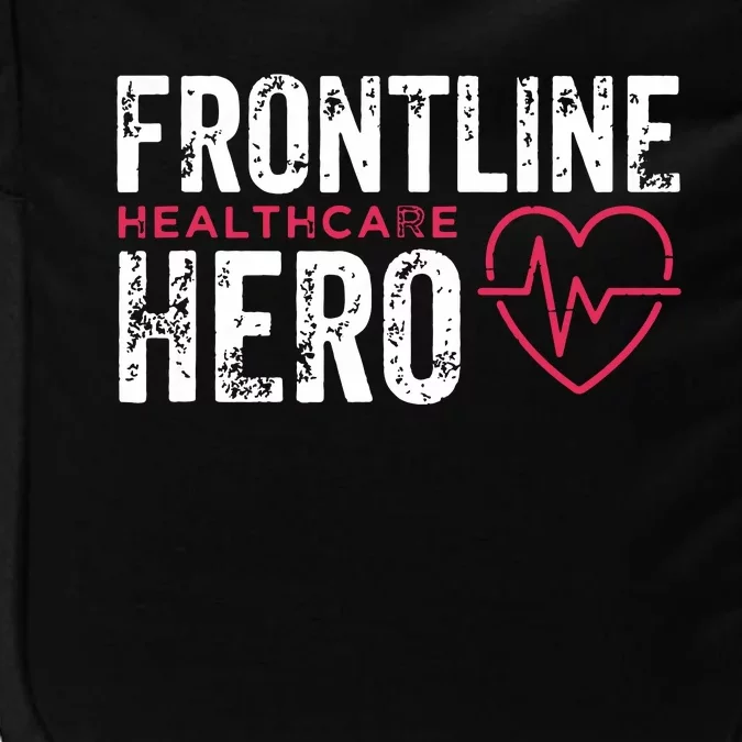 Frontline Hero Healthcare Worker Frontline Essential Worker Impact Tech Backpack