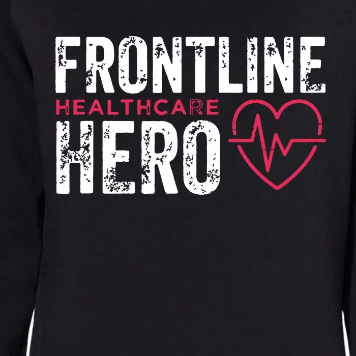 Frontline Hero Healthcare Worker Frontline Essential Worker Womens California Wash Sweatshirt