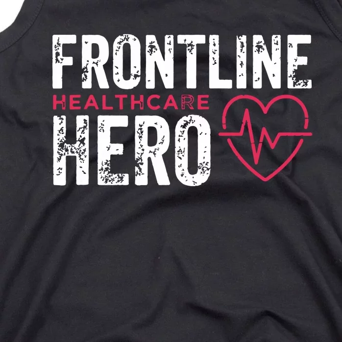 Frontline Hero Healthcare Worker Frontline Essential Worker Tank Top