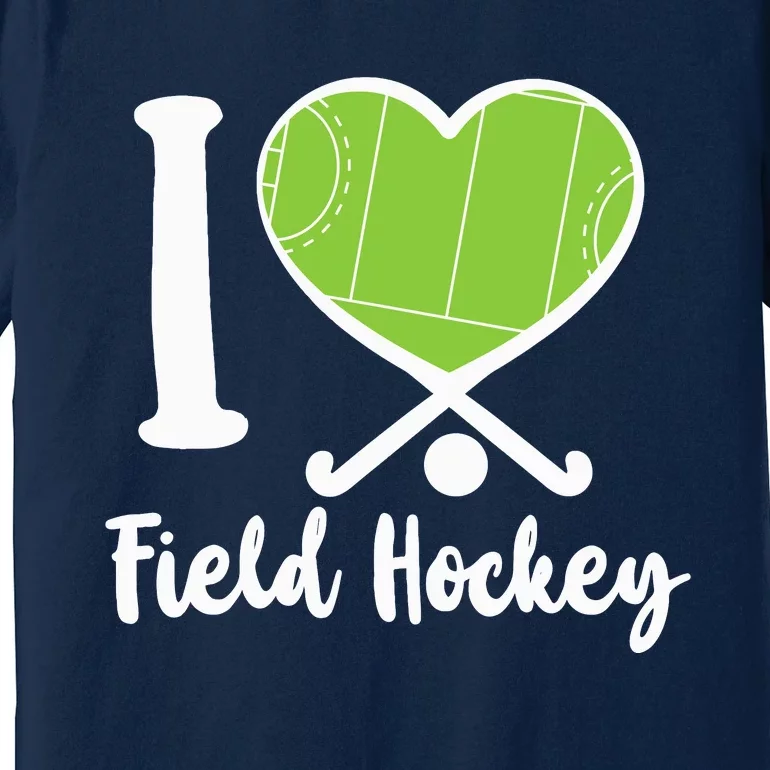 Field Hockey Heart I Love Field Hockey Premium T-Shirt