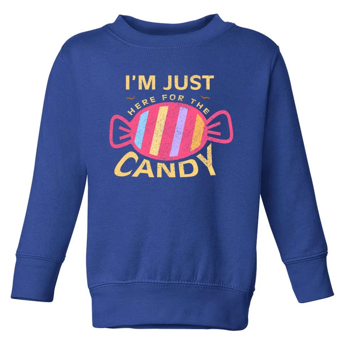 Food Humor Halloween Gift Im Just Here For The Candy Food Gift Toddler Sweatshirt