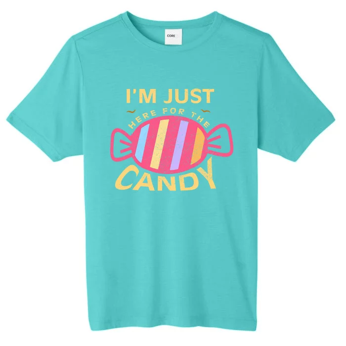 Food Humor Halloween Gift Im Just Here For The Candy Food Gift ChromaSoft Performance T-Shirt