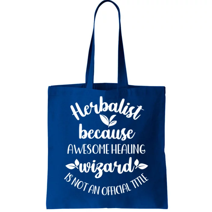 Funny Herbalist Herbalism Plant Medicine Gift Tote Bag