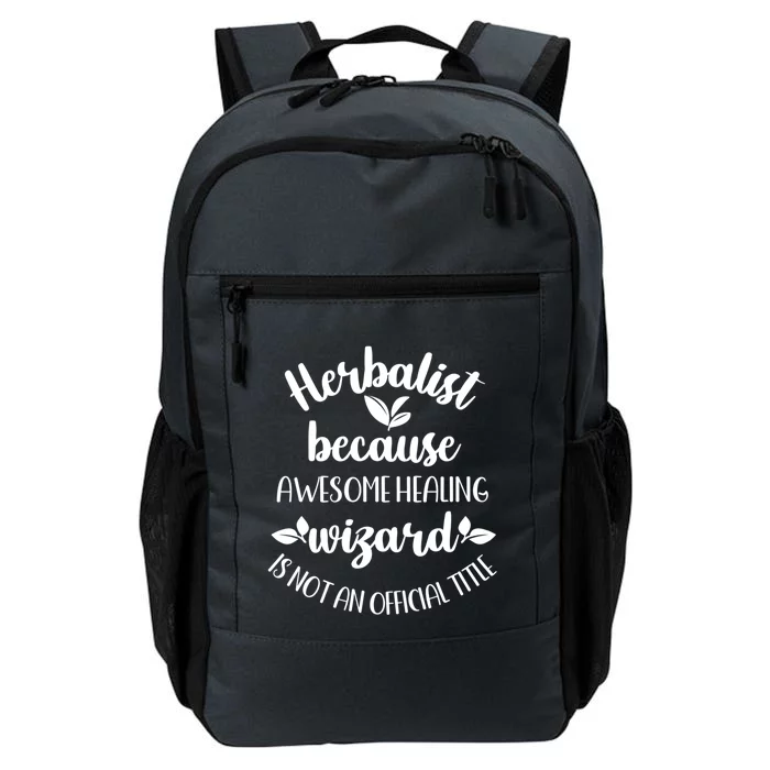 Funny Herbalist Herbalism Plant Medicine Gift Daily Commute Backpack