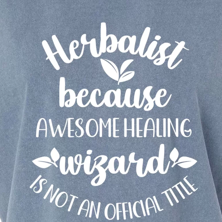 Funny Herbalist Herbalism Plant Medicine Gift Garment-Dyed Women's Muscle Tee