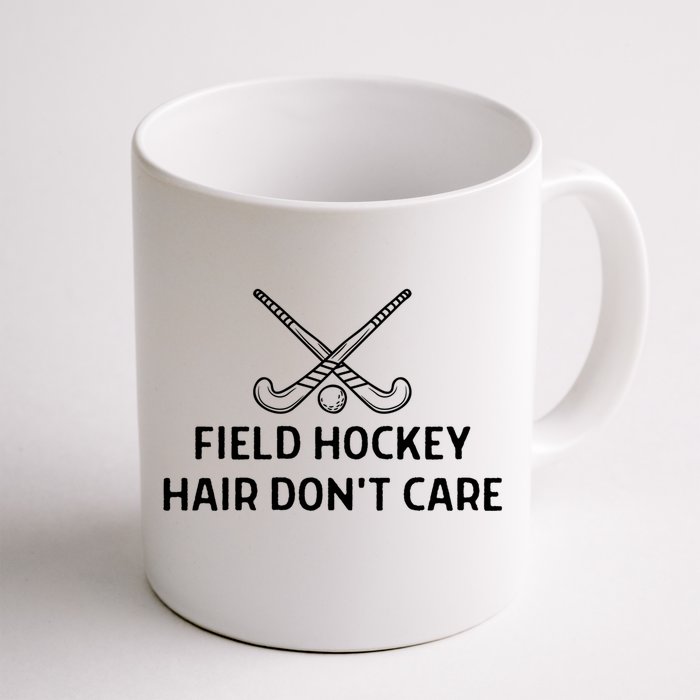 Field Hockey Hair Dont Care Outfit Gift Front & Back Coffee Mug