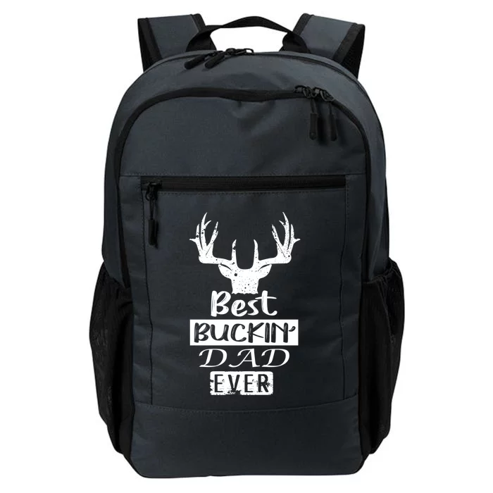 Funny Hunting Hunter Gift Best Buckin Dad Ever Gift Daily Commute Backpack