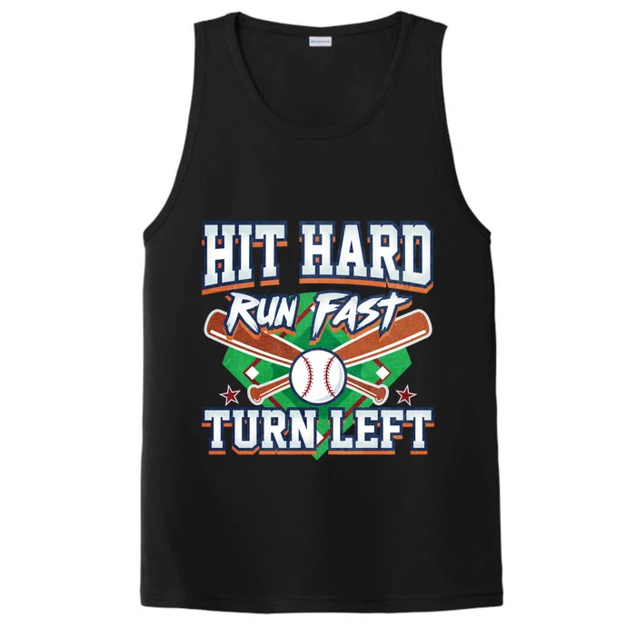 Funny Hit Hard Run Fast Turn Left Baseball Design Meaningful Gift Performance Tank