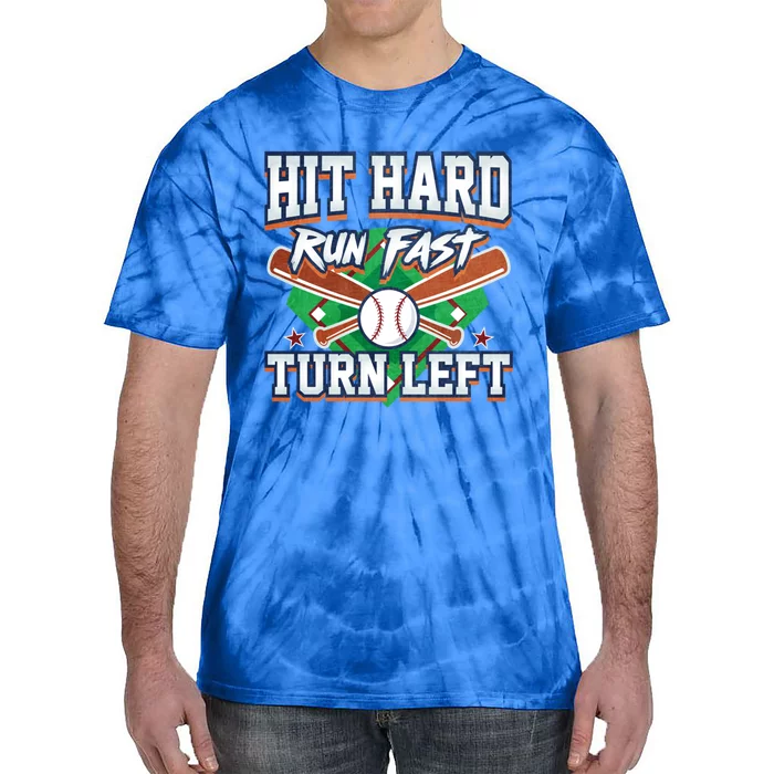 Funny Hit Hard Run Fast Turn Left Baseball Design Meaningful Gift Tie-Dye T-Shirt