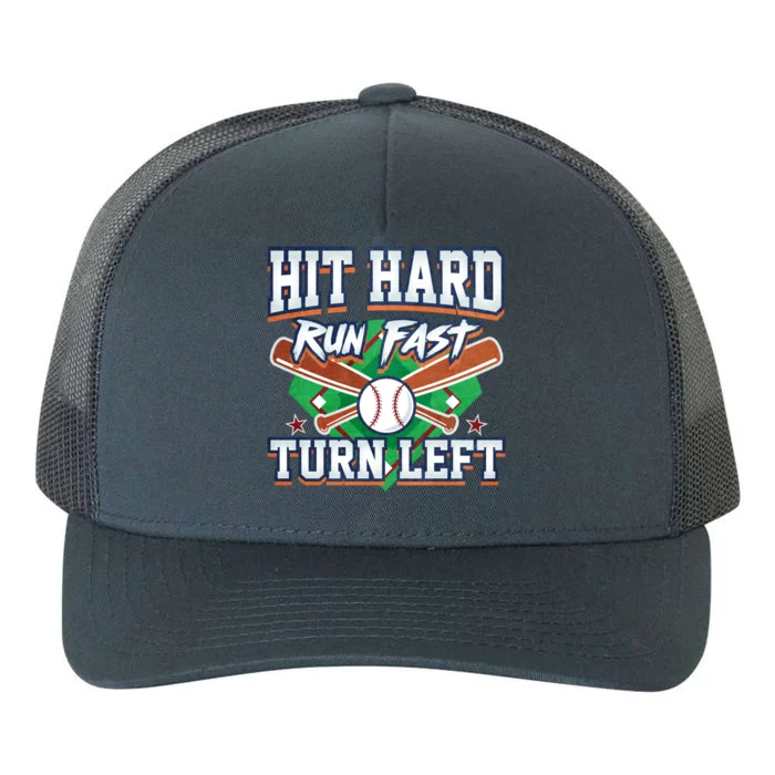 Funny Hit Hard Run Fast Turn Left Baseball Design Meaningful Gift Yupoong Adult 5-Panel Trucker Hat