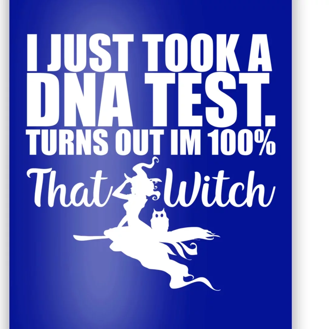 Funny Halloween Im 100% Percent That Witch Gift Poster