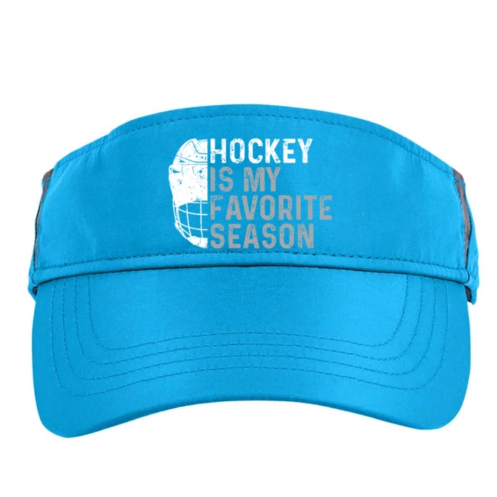 Funny Hockey Is My Favorite Season Ice Hockey Player Fan Gift Adult Drive Performance Visor