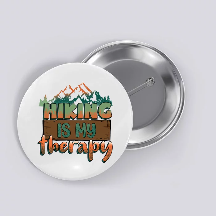 Funny Hiking Is My Therapy Camping Mountain Love Gift Button