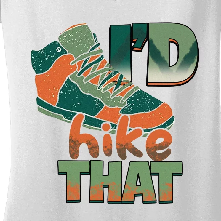 Funny Hiking Id Hike That Outdoor Camping Hiking Shoes Gift Women's V-Neck T-Shirt