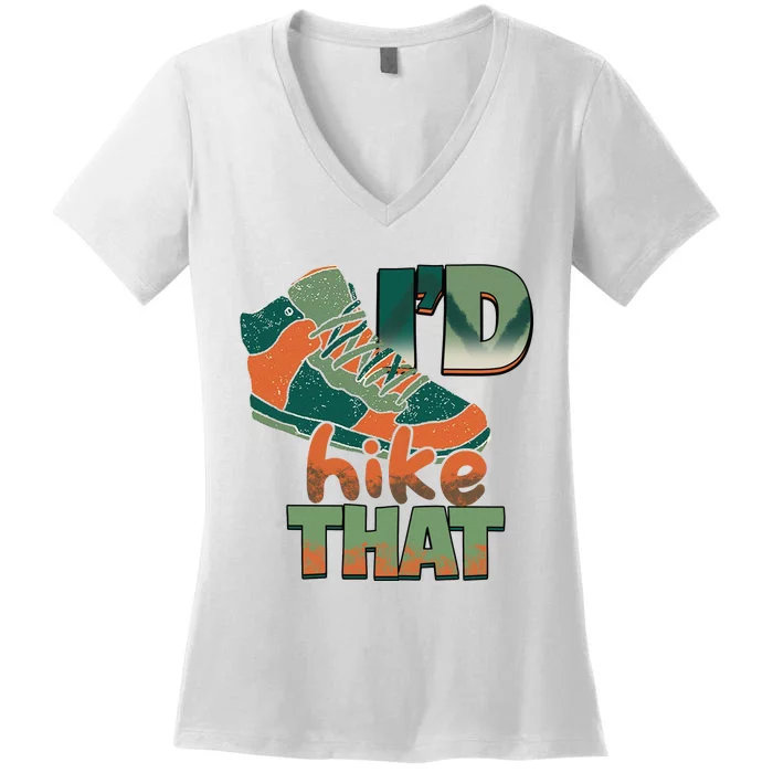 Funny Hiking Id Hike That Outdoor Camping Hiking Shoes Gift Women's V-Neck T-Shirt