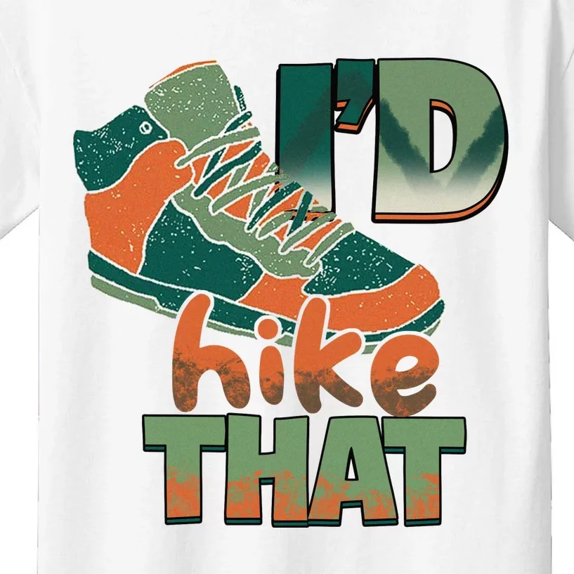 Funny Hiking Id Hike That Outdoor Camping Hiking Shoes Gift Kids T-Shirt