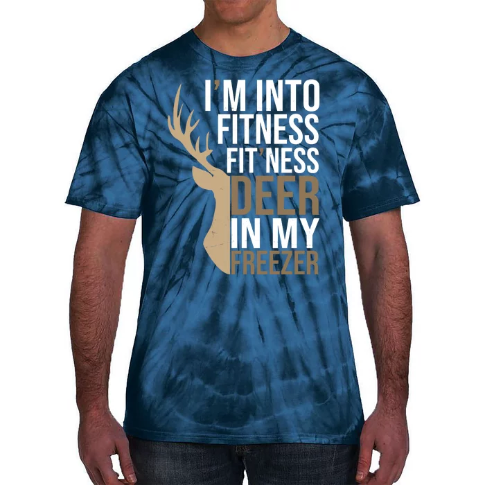 Funny Hunter Im Into Fitness Deer Freezer Hunting Tie-Dye T-Shirt