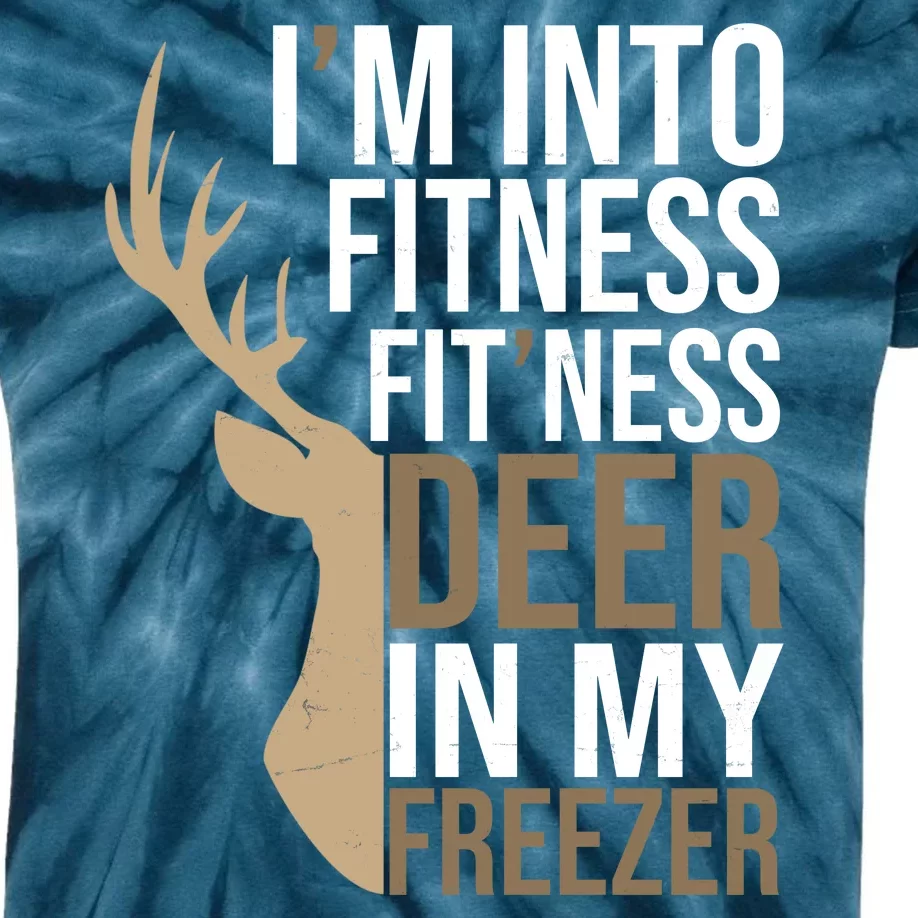 Funny Hunter Im Into Fitness Deer Freezer Hunting Kids Tie-Dye T-Shirt