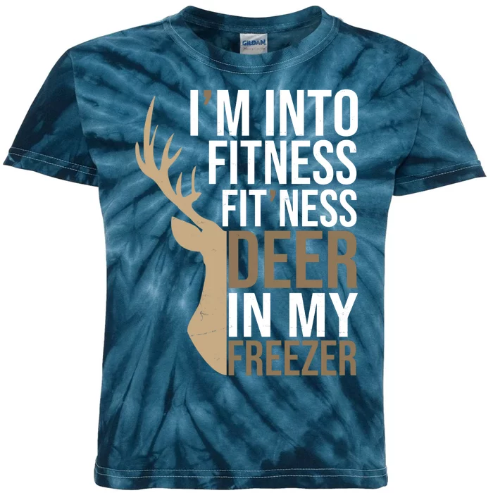 Funny Hunter Im Into Fitness Deer Freezer Hunting Kids Tie-Dye T-Shirt