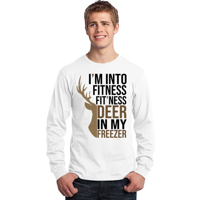 Funny Hunter Im Into Fitness Deer Freezer Hunting Tall Long Sleeve T-Shirt