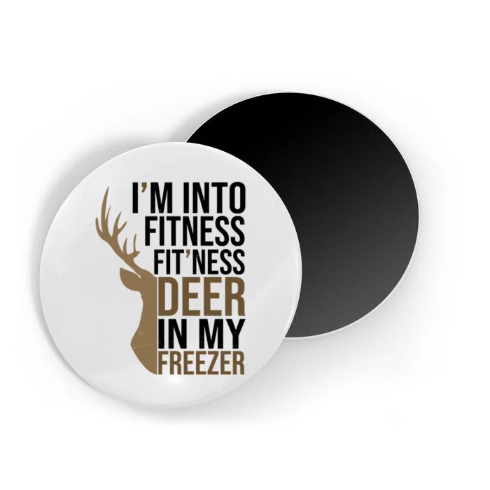 Funny Hunter Im Into Fitness Deer Freezer Hunting Magnet