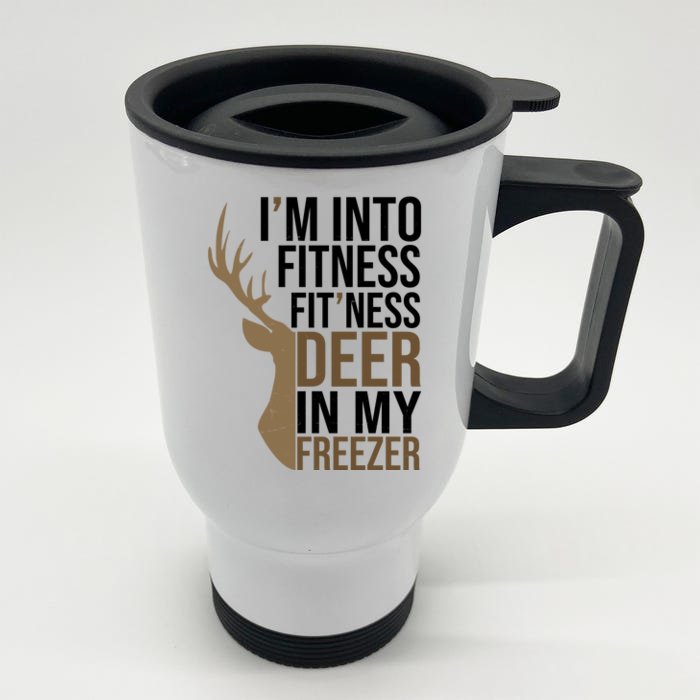 Funny Hunter Im Into Fitness Deer Freezer Hunting Front & Back Stainless Steel Travel Mug