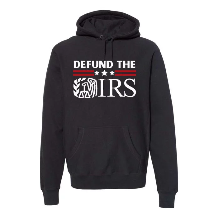 Funny Humor IRS Defund The IRS Premium Hoodie