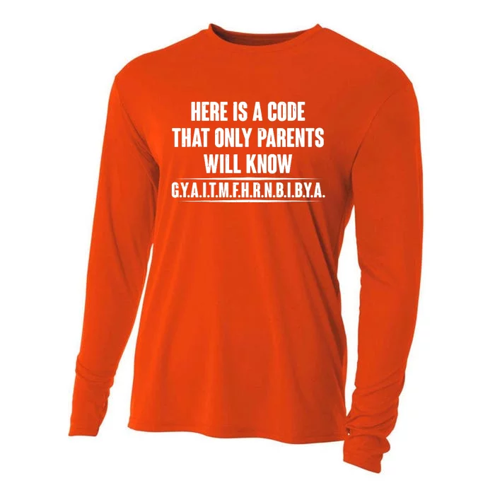 Funny Here Is A Code That Only Parents Will Know Cooling Performance Long Sleeve Crew