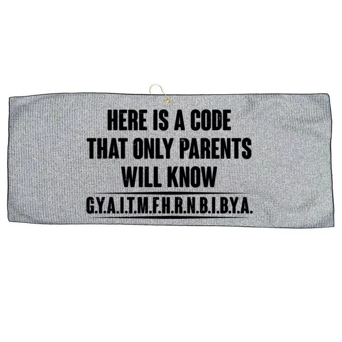 Funny Here Is A Code That Only Parents Will Know Large Microfiber Waffle Golf Towel