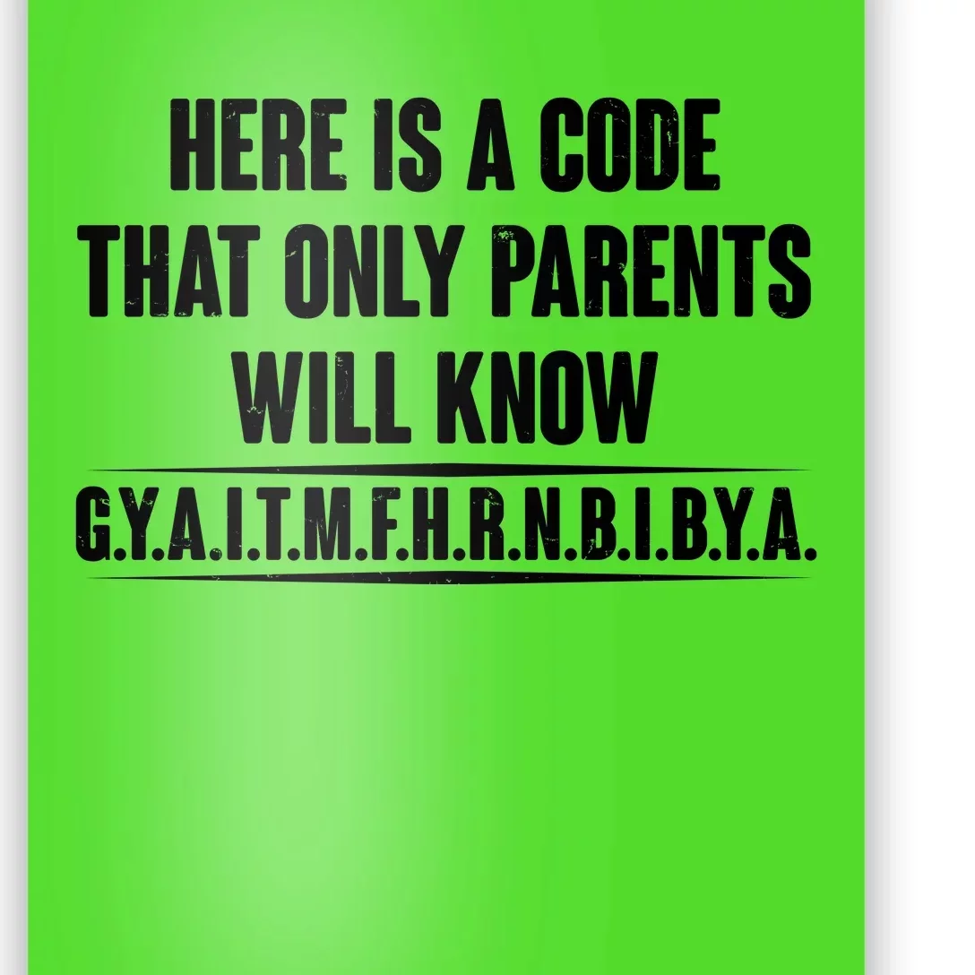 Funny Here Is A Code That Only Parents Will Know Poster