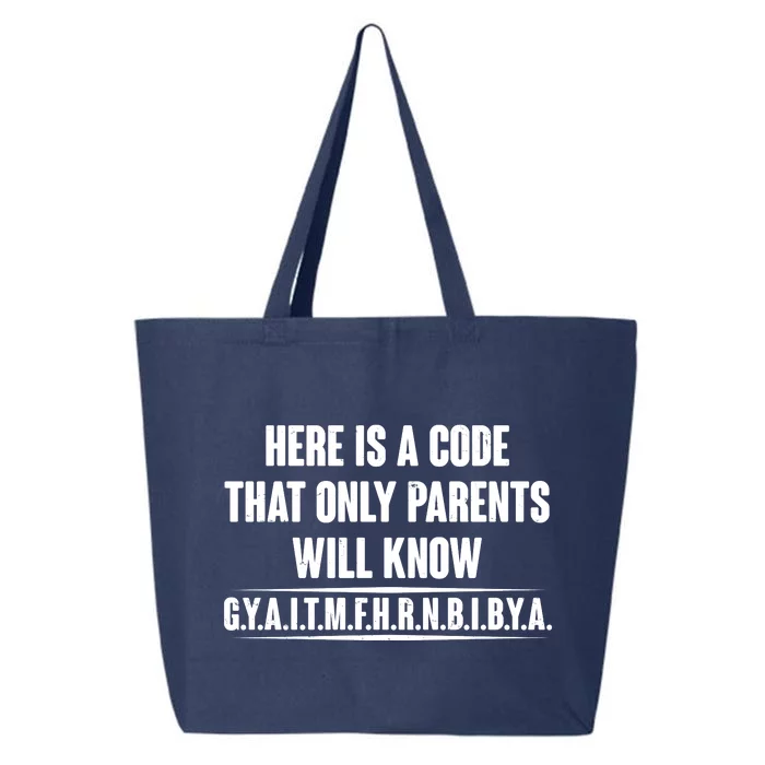 Funny Here Is A Code That Only Parents Will Know 25L Jumbo Tote