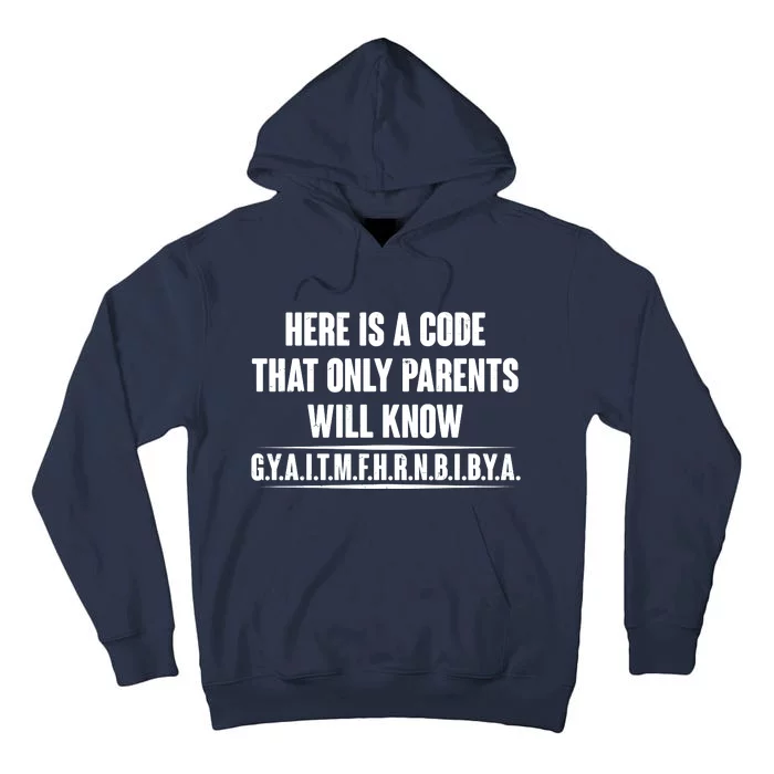 Funny Here Is A Code That Only Parents Will Know Tall Hoodie