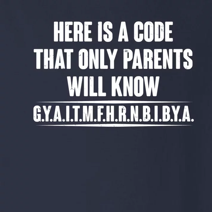 Funny Here Is A Code That Only Parents Will Know Toddler Long Sleeve Shirt