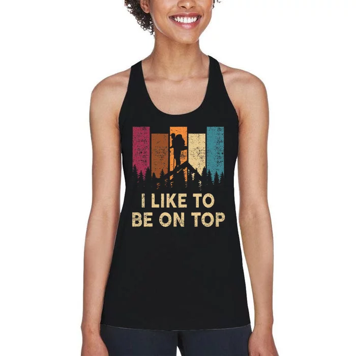 Funny Hikingshirt I Like Be On Top Wo Mountain Hiker Women's Racerback Tank