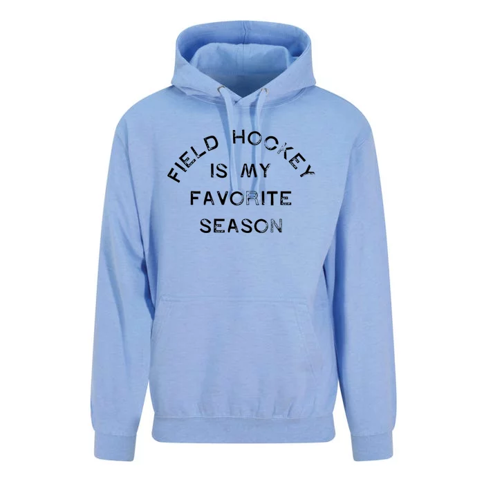 Field Hockey Is My Favorite Season Game Day Chicks Sticks Gift Unisex Surf Hoodie